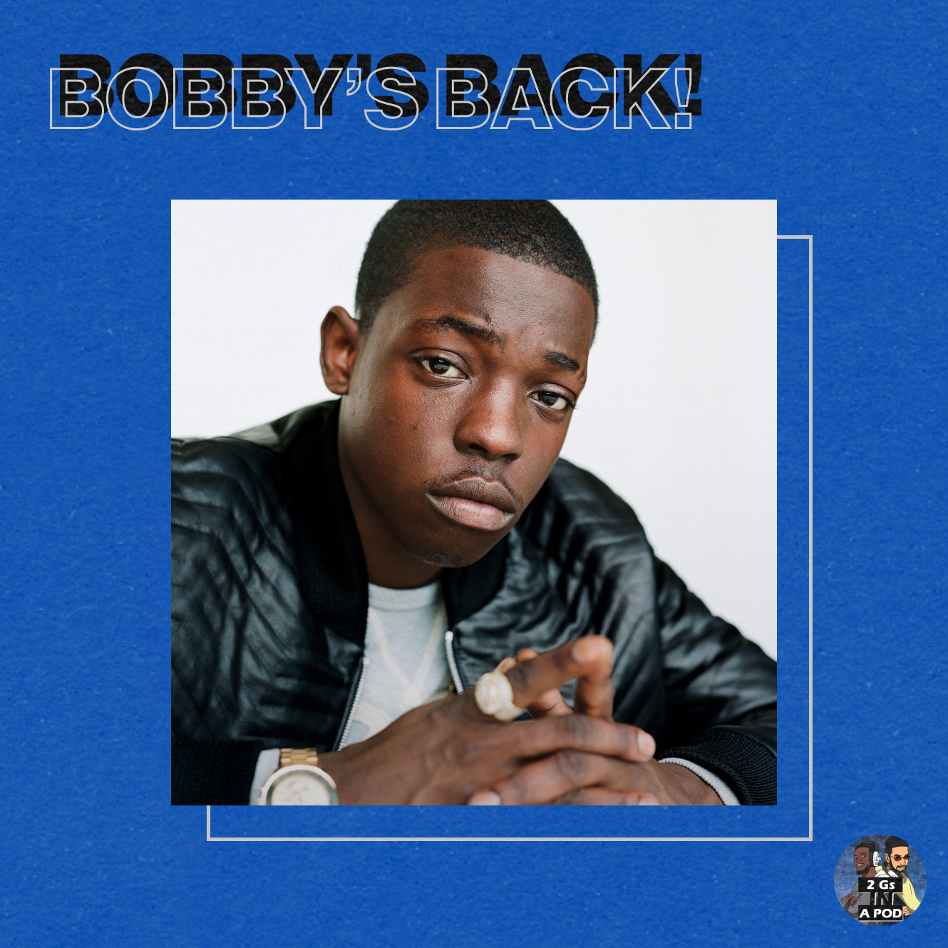 60. Bobby's Back!